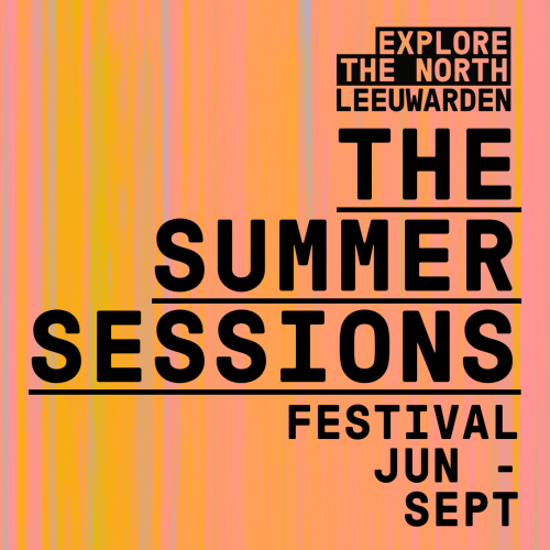 Explore the North organiseert The Summer Sessions, een zomerfestival vol nieuwe ontmoetingen, hernieuwde kennismakingen en prikkelende ontdekkingen